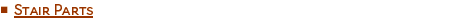 Stair Parts